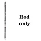 Rod Only