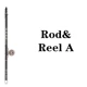 Rod and Reel A