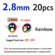 20pcs rainbow 2.8mm