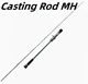 Casting Rod MH