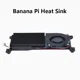 Disipador de calor Banana Pi con ventilador para placa Dev Board